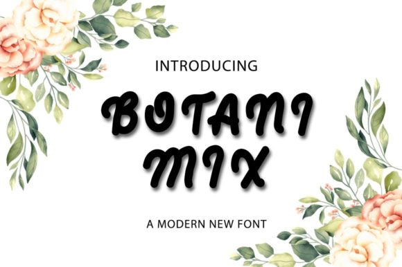 Botani Mix: A Cute & Casual Display Font for Small Business Branding