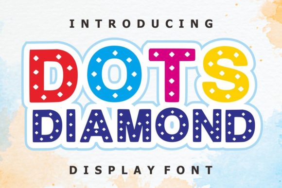 Dots Diamond: A Polkadot-Decorated Display Font for Friendly Editorial Design